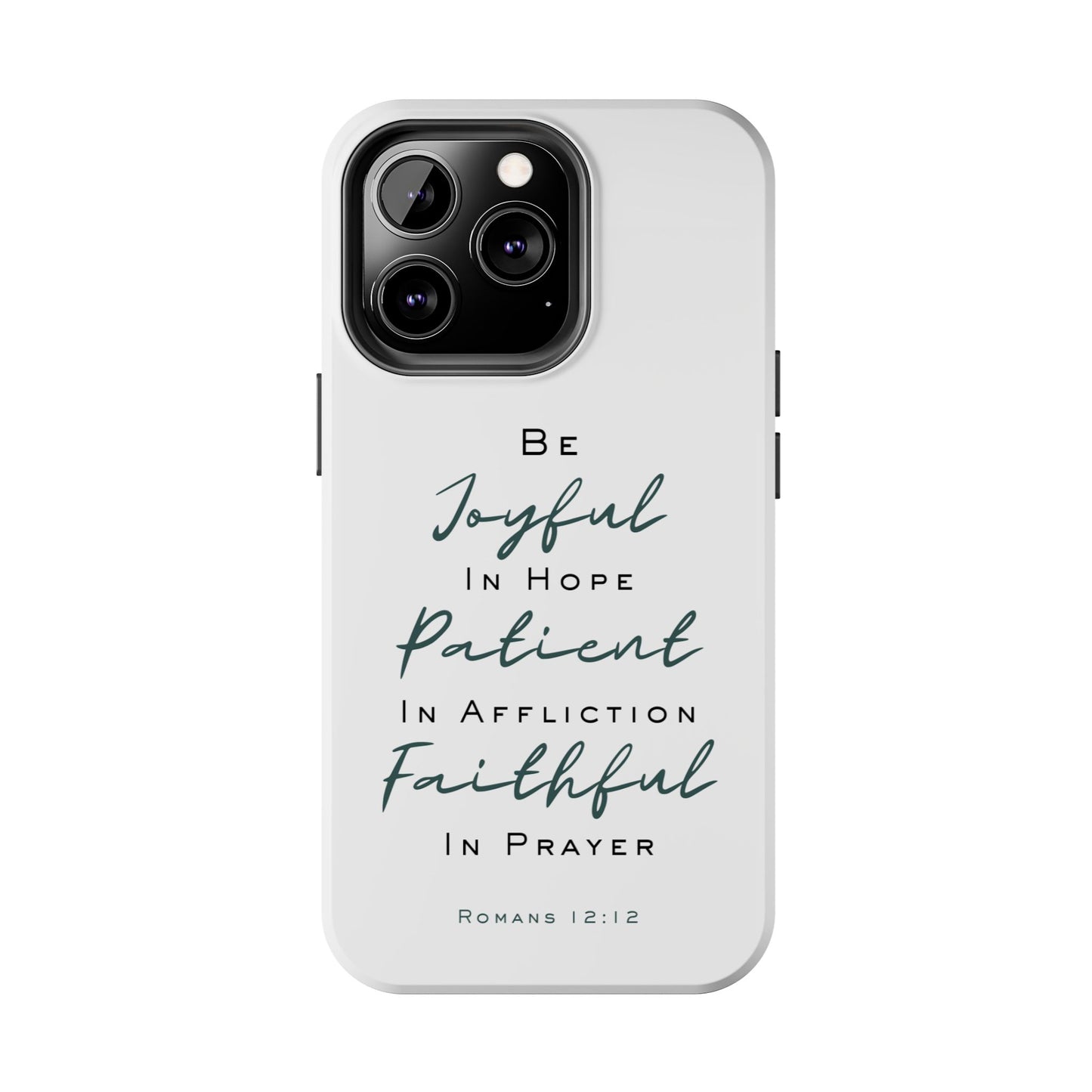 Romans 12:12 Phone Case