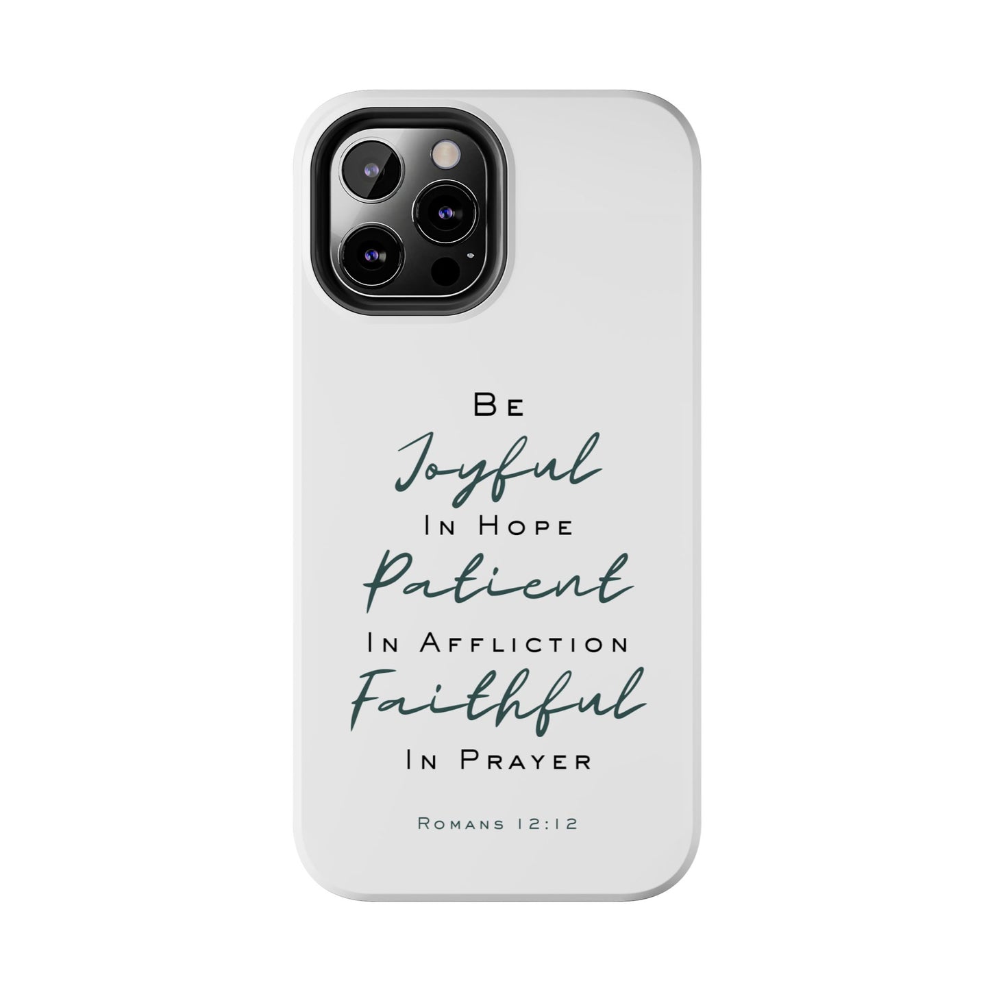 Romans 12:12 Phone Case