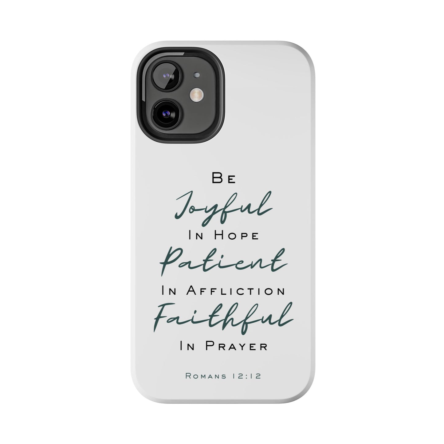 Romans 12:12 Phone Case