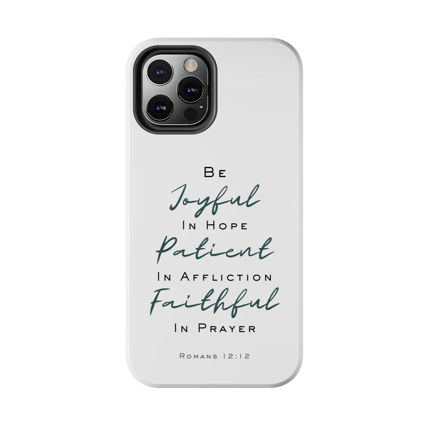 Romans 12:12 Phone Case